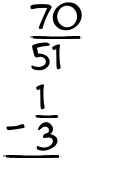What is 70/51 - 1/3?