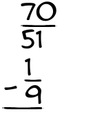 What is 70/51 - 1/9?