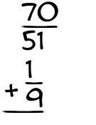 What is 70/51 + 1/9?