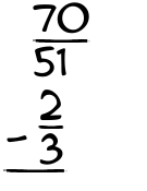 What is 70/51 - 2/3?