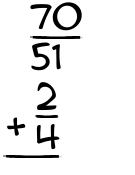 What is 70/51 + 2/4?