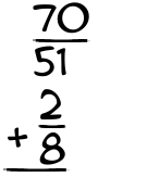 What is 70/51 + 2/8?