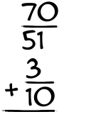 What is 70/51 + 3/10?