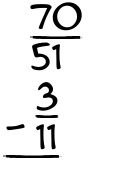 What is 70/51 - 3/11?