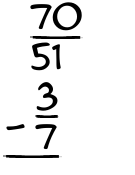 What is 70/51 - 3/7?