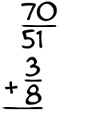 What is 70/51 + 3/8?
