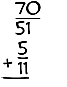 What is 70/51 + 5/11?