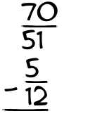 What is 70/51 - 5/12?