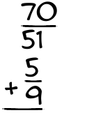 What is 70/51 + 5/9?