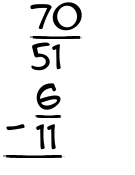 What is 70/51 - 6/11?