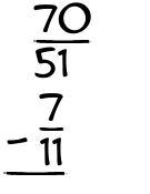 What is 70/51 - 7/11?