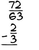 What is 72/63 - 2/3?
