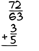 What is 72/63 + 3/5?