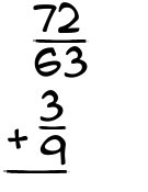 What is 72/63 + 3/9?