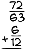 What is 72/63 + 6/12?