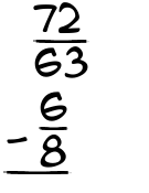 What is 72/63 - 6/8?