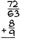What is 72/63 + 8/9?