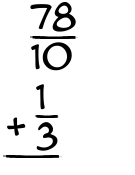 What is 78/10 + 1/3?