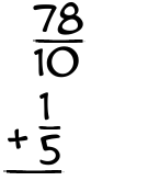 What is 78/10 + 1/5?