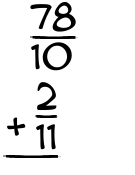 What is 78/10 + 2/11?