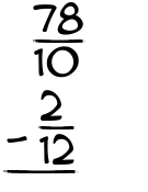 What is 78/10 - 2/12?