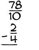 What is 78/10 - 2/4?
