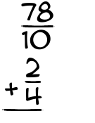 What is 78/10 + 2/4?