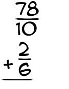 What is 78/10 + 2/6?