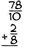 What is 78/10 + 2/8?