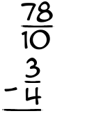 What is 78/10 - 3/4?