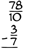 What is 78/10 - 3/7?