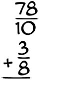 What is 78/10 + 3/8?