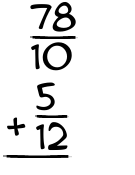 What is 78/10 + 5/12?