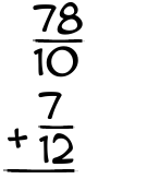 What is 78/10 + 7/12?