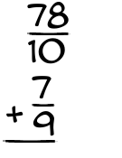 What is 78/10 + 7/9?