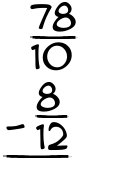 What is 78/10 - 8/12?
