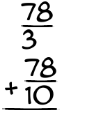 What is 78/3 + 78/10?