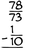 What is 78/73 - 1/10?