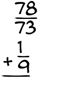 What is 78/73 + 1/9?