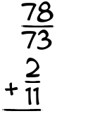 What is 78/73 + 2/11?