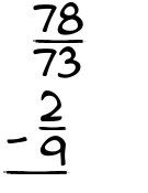What is 78/73 - 2/9?