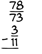 What is 78/73 - 3/11?