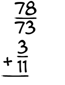 What is 78/73 + 3/11?