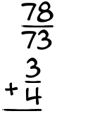 What is 78/73 + 3/4?
