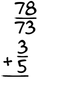 What is 78/73 + 3/5?