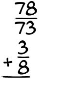 What is 78/73 + 3/8?