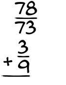 What is 78/73 + 3/9?