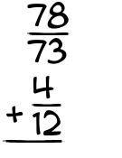 What is 78/73 + 4/12?