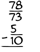 What is 78/73 - 5/10?