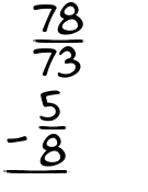 What is 78/73 - 5/8?